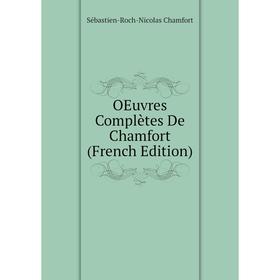 

Книга Oeuvres complètes De Chamfort