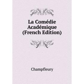 

Книга La Comédie Académique