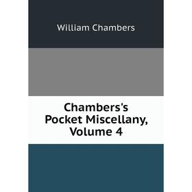 

Книга Chambers's Pocket Miscellany, Volume 4