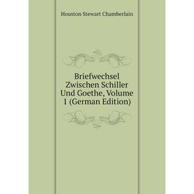 

Книга Briefwechsel Zwischen Schiller Und Goethe, Volume 1 (German Edition)