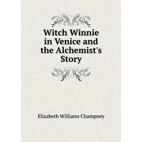 

Книга Witch Winnie in Venice and the Alchemist's Story
