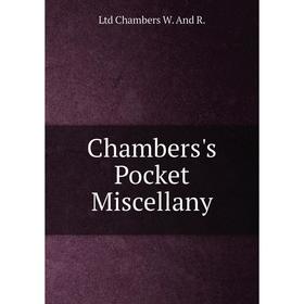 

Книга Chambers's Pocket Miscellany