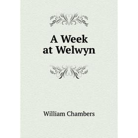 

Книга A Week at Welwyn