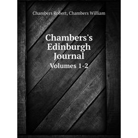 

Книга Chambers's Edinburgh JournalVolumes 1-2