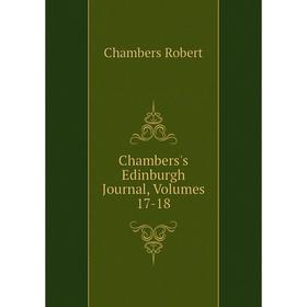 

Книга Chambers's Edinburgh Journal, Volumes 17-18