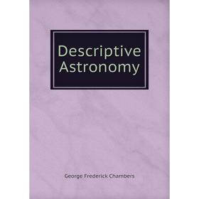 

Книга Descriptive Astronomy