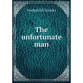 

Книга The unfortunate man