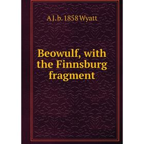 

Книга Beowulf, with the Finnsburg fragment