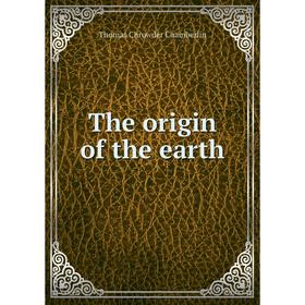 

Книга The origin of the earth