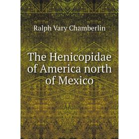 

Книга The Henicopidae of America north of Mexico