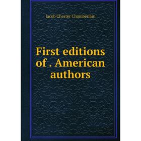 

Книга First editions of. American authors