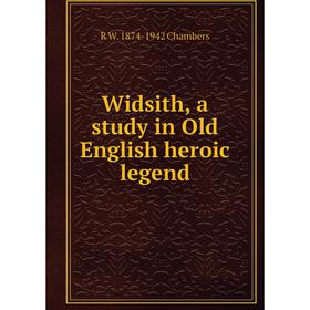 

Книга Widsith, a study in Old English heroic legend