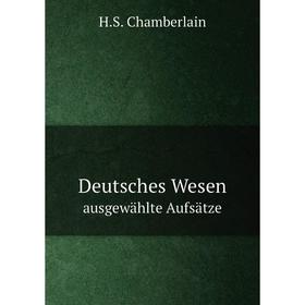 

Книга Deutsches Wesenausgewählte Aufsätze