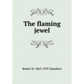 

Книга The flaming jewel