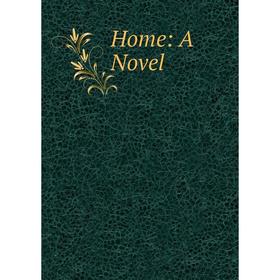 

Книга Home: A Novel