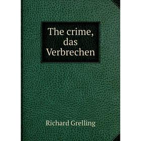 

Книга The crime, das Verbrechen