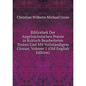 

Книга Bibliothek Der Angelsächsischen Poesie in Kritisch Bearbeiteten Texten Und Mit Vollständigem Glossar