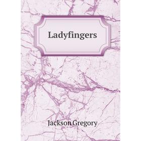 

Книга Ladyfingers