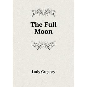 

Книга The Full Moon
