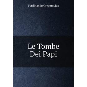 

Книга Le Tombe Dei Papi