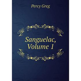 

Книга Sanguelac, Volume 1