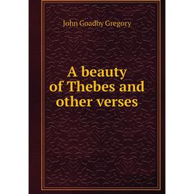 

Книга A beauty of Thebes and other verses