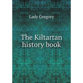 

Книга The Kiltartan history book