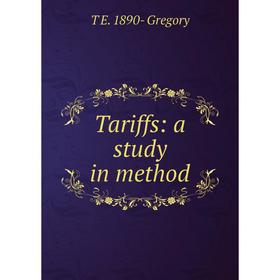 

Книга Tariffs: a study in method