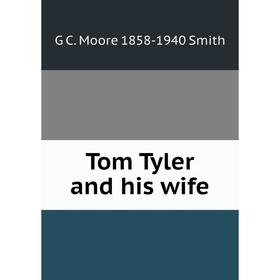 

Книга Tom Tyler and his wife