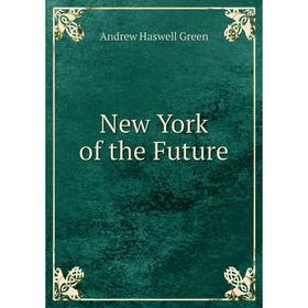 

Книга New York of the Future