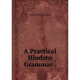 

Книга A Practical Hindstn Grammar.