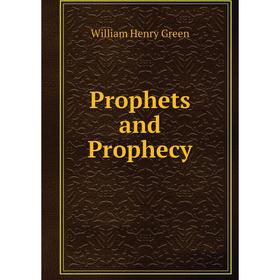 

Книга Prophets and Prophecy