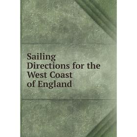 

Книга Sailing Directions for the West Coast of England
