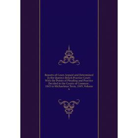 

Книга Reports of Cases Argued and Determined in the Queen's Bench Practice Court: With the Points of Pleading and Practice Decided in the Courts of Co