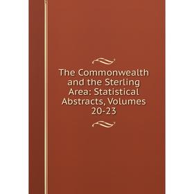 

Книга The Commonwealth and the Sterling Area: Statistical Abstracts, Volumes 20-23