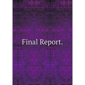 

Книга Final Report.