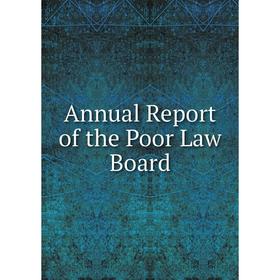 

Книга Annual Report of the Poor Law Board