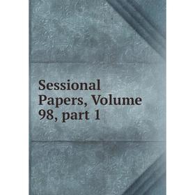 

Книга Sessional Papers, Volume 98, part 1
