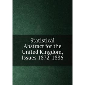 

Книга Statistical Abstract for the United Kingdom, Issues 1872-1886