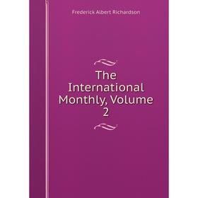 

Книга The International Monthly, Volume 2