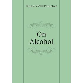

Книга On Alcohol