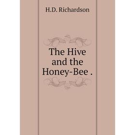 

Книга The Hive and the Honey-Bee.