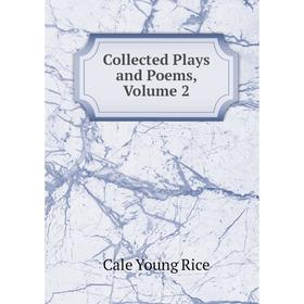 

Книга Collected Plays and Poems, Volume 2