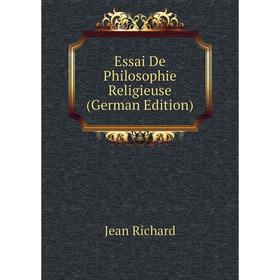 

Книга Essai De Philosophie Religieuse (German Edition)
