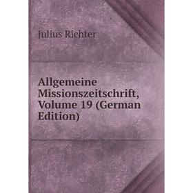 

Книга Allgemeine Missionszeitschrift, Volume 19 (German Edition)