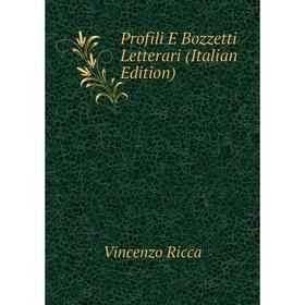 

Книга Profili E Bozzetti Letterari (Italian Edition)