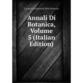 

Книга Annali Di Botanica, Volume 5 (Italian Edition)