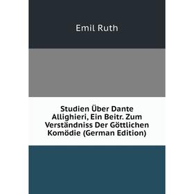 

Книга Studien Über Dante Allighieri, Ein Beitr. Zum Verständniss Der Göttlichen Komödie (German Edition)