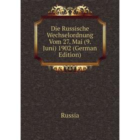 

Книга Die Russische Wechselordnung Vom 27. Mai (9. Juni) 1902 (German Edition)