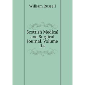 

Книга Scottish Medical and Surgical Journal, Volume 14